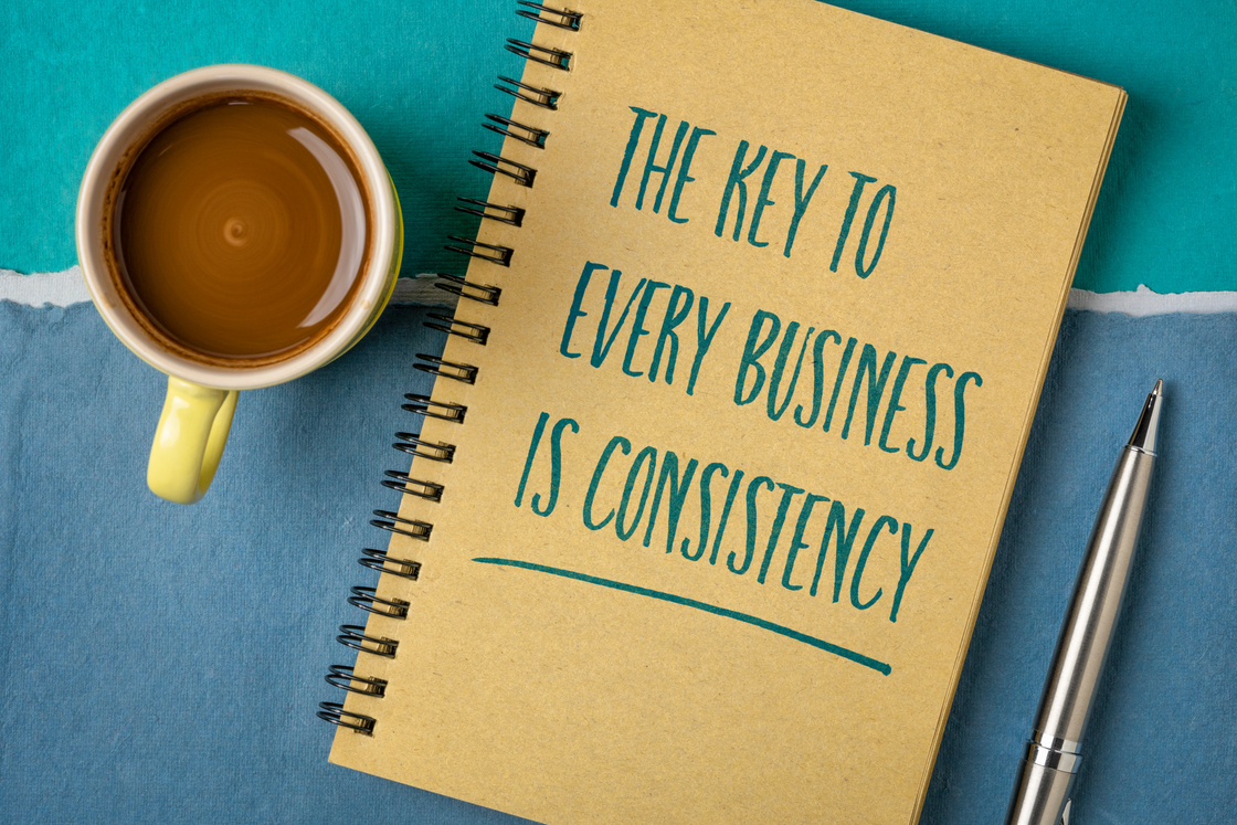 the key to every business is consistency